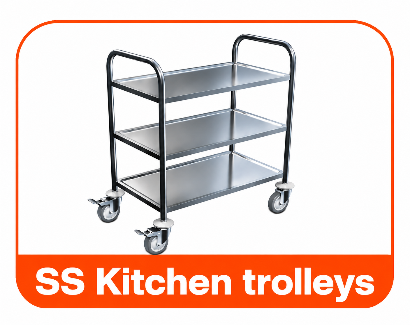 SS Kitchen trolleys